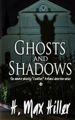 Ghosts and Shadows: A Cadillac Holland Mystery