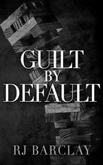 Guilt by Default