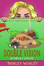 Double Vision in Ripley Grove: A Murder Mystery