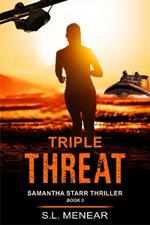 Triple Threat (A Samantha Starr Thriller, Book 3): Large Print Edition