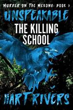 Unspeakable: The Killing School