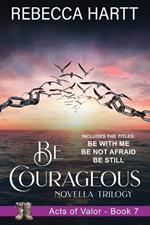Be Courageous: Christian Romantic Suspense
