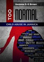 TOO NORMAL: Child Abuse in Jamaica