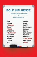 Bold Influence: Leaders Drive Outcomes