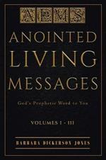 Anointed Living Messages: God's Prophetic Word to You