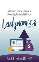 Ladynomics, Vol. 2: A Woman's Practical Guide to Becoming Financially Healthy