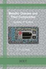 Metallic Glasses and Their Composites: 2nd updated and extended edition