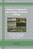 Advanced Coatings for the Corrosion Protection of Metals