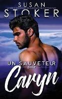 Un sauveteur pour Caryn