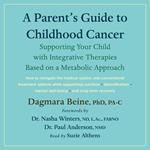 A Parent’s Guide to Childhood Cancer