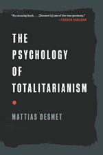 The Psychology of Totalitarianism