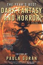 The Year's Best Dark Fantasy & Horror: Volume 1: Volume One