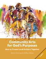 Community Arts for God's Purposes: