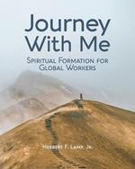 Journey With Me: Spiritual Formation for Global Workers