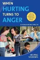 When Hurting Turns to Anger: Helping Students