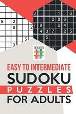 Easy to Intermediate Sudoku Puzzles for Adults