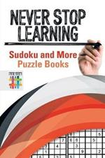 Never Stop Learning Sudoku and More Puzzle Books