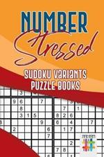 Number Stressed Sudoku Variants Puzzle Books