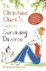 Christian Chick's Guide to Surviving Divorce