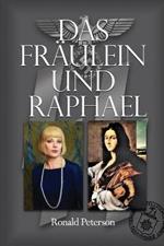 Das Fraulein und Raphael