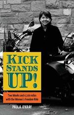 Kickstands Up!: Two Weeks and 4,100 miles with the Women's Freedom Ride