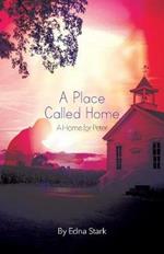 A Place Called Home: A Home for Peter