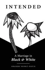 Intended: A Marriage in Black & White