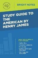 Study Guide to The American by Henry James