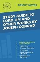 Study Guide to Lord Jim and Other Works by Joseph Conrad