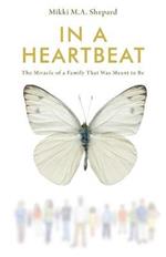 In a Heartbeat: The Miracle of a Family That Was Meant to Be