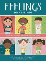 Feelings Deck for Kids: 30 Activities for Handling Big Emotions