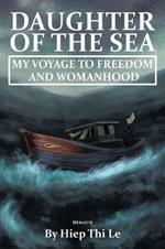 Daughter of the Sea: My Voyage to Freedom and Womanhood