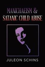 Manichaeism and Satanic Child Abuse