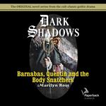 Barnabas, Quentin and the Body Snatchers