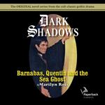 Barnabas, Quentin and the Sea Ghost