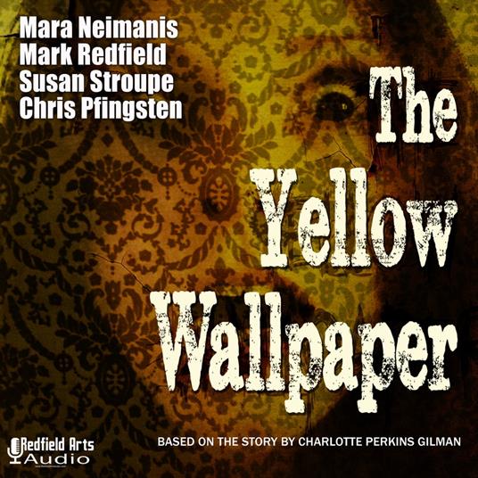 The Yellow Wallpaper