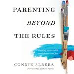 Parenting Beyond the Rules