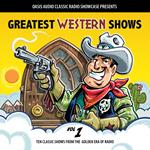 Greatest Western Shows, Volume 1