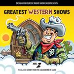 Greatest Western Shows, Volume 2