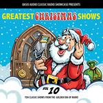 Greatest Christmas Shows, Volume 10