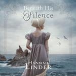 Beneath His Silence