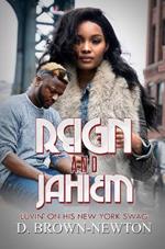 Reign And Jahiem: Luvin' on his New York Swag