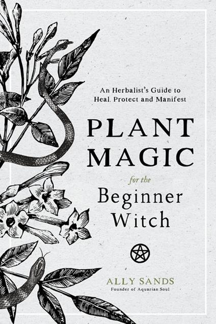 Plant Magic for the Beginner Witch