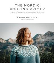 The Nordic Knitting Primer: A Step-by-Step Guide to Scandinavian Colorwork