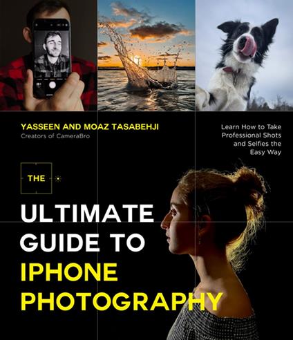 The Ultimate Guide to iPhone Photography