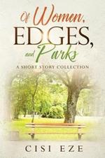 Of Women, Edges, and Parks: A short story collection