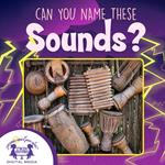 Can You Name These Sounds