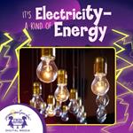 It's Electricity - A Kind Of Energy