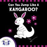 Can You Jump Like A Kangaroo?