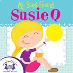 My Best Friend Susie Q
